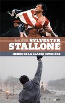 Couverture du livre « Sylvester Stallone, héros de la classe ouvrière » de David Da Silva aux éditions Lettmotif