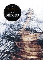 Couverture du livre « Le détour » de Luce D'Eramo aux éditions Le Tripode