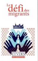 Couverture du livre « Les essentiels etudes - le defi des migrants » de  aux éditions Ser