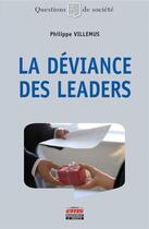 Couverture du livre « La déviance des leaders » de Philippe Villemus aux éditions Ems