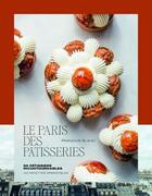Couverture du livre « Le Paris des pâtisseries » de Francois Blanc et Pierre Simonetta aux éditions Alain Ducasse