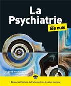Couverture du livre « La psychiatrie pour les nuls (2e édition) » de Jacques Hochmann aux éditions Pour Les Nuls
