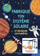 Couverture du livre « Fabrique ton système solaire, et découvre les planètes » de Jean Claude aux éditions Eyrolles