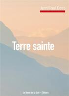 Couverture du livre « Terre sainte » de Jean-Paul Dous aux éditions La Route De La Soie