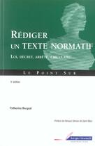 Couverture du livre « Rediger un texte normatif 5e edition (5e édition) » de Bergeal C aux éditions Berger-levrault