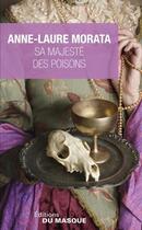 Couverture du livre « Sa majesté des poisons » de Anne-Laure Morata aux éditions Editions Du Masque