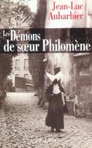 Couverture du livre « Les demons de soeur philomene » de Jean-Luc Aubarbier aux éditions Jc Lattes