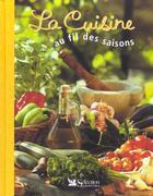 Couverture du livre « La cuisine au fil des saisons » de Francoise Zimmer aux éditions Selection Du Reader's Digest
