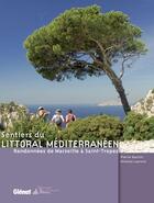 Couverture du livre « Sentiers du littoral méditerranéen ; randonnées de Marseille à Saint-Tropez » de Lacroix/Garcin aux éditions Glenat