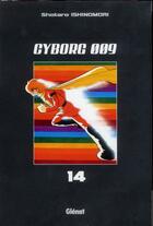 Couverture du livre « Cyborg 009 Tome 14 » de Shotaro Ishinomori aux éditions Glenat