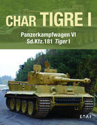 Couverture du livre « Char tigre panzerkampfwagen vi tiger 1 ausf.e » de David Fletcher aux éditions Etai