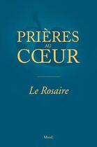 Couverture du livre « PRIERES AU COEUR ; le rosaire » de  aux éditions Mame