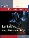 Couverture du livre « Tabac dans tous ses etats (le) » de Jacques Poirier aux éditions Ellipses