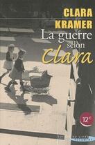 Couverture du livre « La guerre selon Clara » de Clara Kramer aux éditions Succes Du Livre