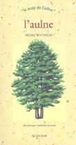 Couverture du livre « L'aulne - le nom de l'arbre » de Michel Roussillat aux éditions Actes Sud