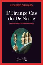 Couverture du livre « L'étrange cas du Dr Nesse » de Luiz Alfredo Garcia-Roza aux éditions Actes Sud