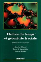 Couverture du livre « Flèches du temps et géométrie fractale (2e édition) » de Méhauté Alain Le aux éditions Hermes Science Publications