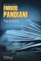 Couverture du livre « Trop de plomb » de Enrico Pandiani aux éditions Telemaque