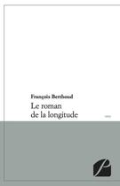 Couverture du livre « Le roman de la longitude » de Francois Berthoud aux éditions Du Pantheon