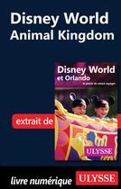 Couverture du livre « Disney World - Animal Kingdom » de  aux éditions Ulysse