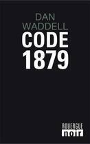 Couverture du livre « Code 1879 » de Dan Waddell aux éditions Rouergue