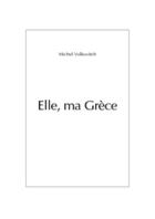 Couverture du livre « Elle, ma Grèce » de Michel Volkovitch aux éditions Publie.net