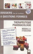 Couverture du livre « Dossiers a questions fermees therapeutique pharmacologie » de Lersy F. aux éditions Vernazobres Grego