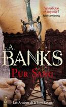 Couverture du livre « Pur sang » de L. A. Banks aux éditions City Editions