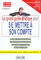 Couverture du livre « Grand guide pratique pour se mettre a son compte - 4e ed. (4e édition) » de Stanislas Engrand aux éditions Maxima