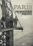 Couverture du livre « Paris vu par les pionniers de la photo » de Francoise Ravelle aux éditions Parigramme