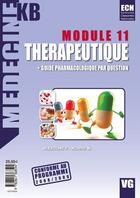 Couverture du livre « MEDECINE KB ; module 11 ; thérapeutique » de M. Acaire et P. Alexine aux éditions Vernazobres Grego