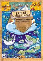 Couverture du livre « Fables marseillaises » de Luciani J.-L. & Tour aux éditions Clc