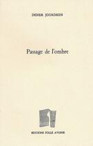 Couverture du livre « Passage de l'ombre » de Didier Jourdan aux éditions Folle Avoine