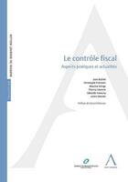 Couverture du livre « Le contrôle fiscal ; aspects pratiques et actualités » de  aux éditions Anthemis