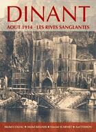 Couverture du livre « Dinant Aout 1914 - Les Rives Sanglantes » de Tixhon/Coleau/Kellne aux éditions Editions Namuroises