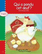 Couverture du livre « Qui a pondu cet oeuf ? » de Sylvie Roberge aux éditions Dominique Et Compagnie