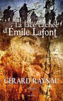 Couverture du livre « La face cachée d'Emile Lafont » de Gerard Raynal aux éditions T.d.o
