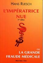 Couverture du livre « Imperatrice nue ou la grande fraude medicale (l') » de Hans Ruesch aux éditions Mont Sion