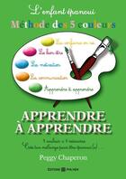 Couverture du livre « L'enfant epanoui : la methode des 5 couleurs : apprendre a apprendre » de Peggy Chaperon aux éditions Chaperon Peggy