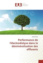 Couverture du livre « Performance de l'électrodialyse dans la déminéralisation des effluents » de Salah Frioui aux éditions Editions Universitaires Europeennes