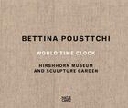 Couverture du livre « Bettina Pousttchi ; world time clock » de  aux éditions Hatje Cantz