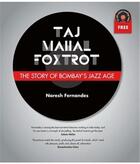 Couverture du livre « Taj mahal foxtrot » de Naresh Fernandes aux éditions Acc Art Books