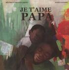 Couverture du livre « Je t'aime papa » de Gbado B Lalinon aux éditions Ruisseaux D'afrique Editions