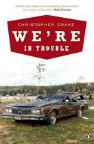 Couverture du livre « We'Re In Trouble » de Christopher Coake aux éditions Adult Pbs