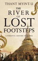 Couverture du livre « The river of lost footsteps - a personal history of burma » de Thant Myint-U aux éditions Faber Et Faber