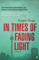 Couverture du livre « In times of fading light - the story of a family » de Eugen Ruge aux éditions Faber Et Faber