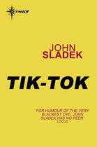 Couverture du livre « Tik-Tok » de John Sladek aux éditions Orion Digital