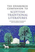 Couverture du livre « The Edinburgh Companion to Scottish Traditional Literatures » de Sarah Dunnigan aux éditions Edinburgh University Press