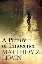 Couverture du livre « A Picture of Innocence » de Lewin Matthew Z aux éditions Little Brown Book Group Digital