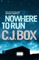 Couverture du livre « Nowhere to Run » de C. J. Box aux éditions Atlantic Books Digital